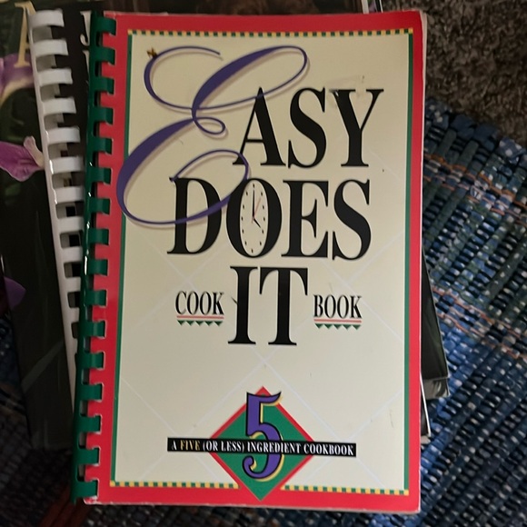 Easy Does It Cookbook: A Five (or Less) Ingredient Cookbook - Picture 7 of 7